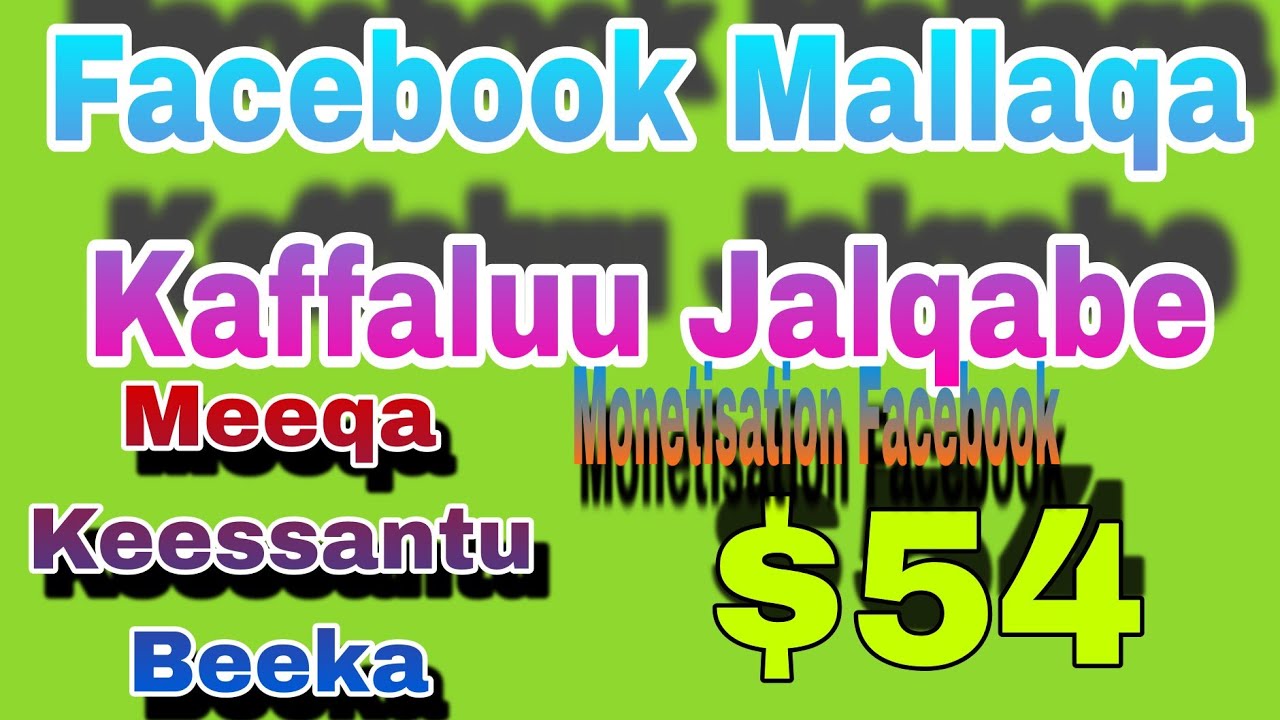 Akkata Facebook Irraa mallaqa itti argatan |Monetisation Facebook #monitization #earnmoney