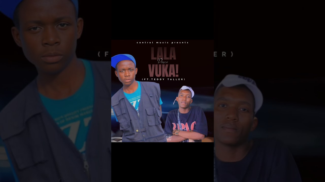 Lala vuka( pesco ft Teddy Taller)