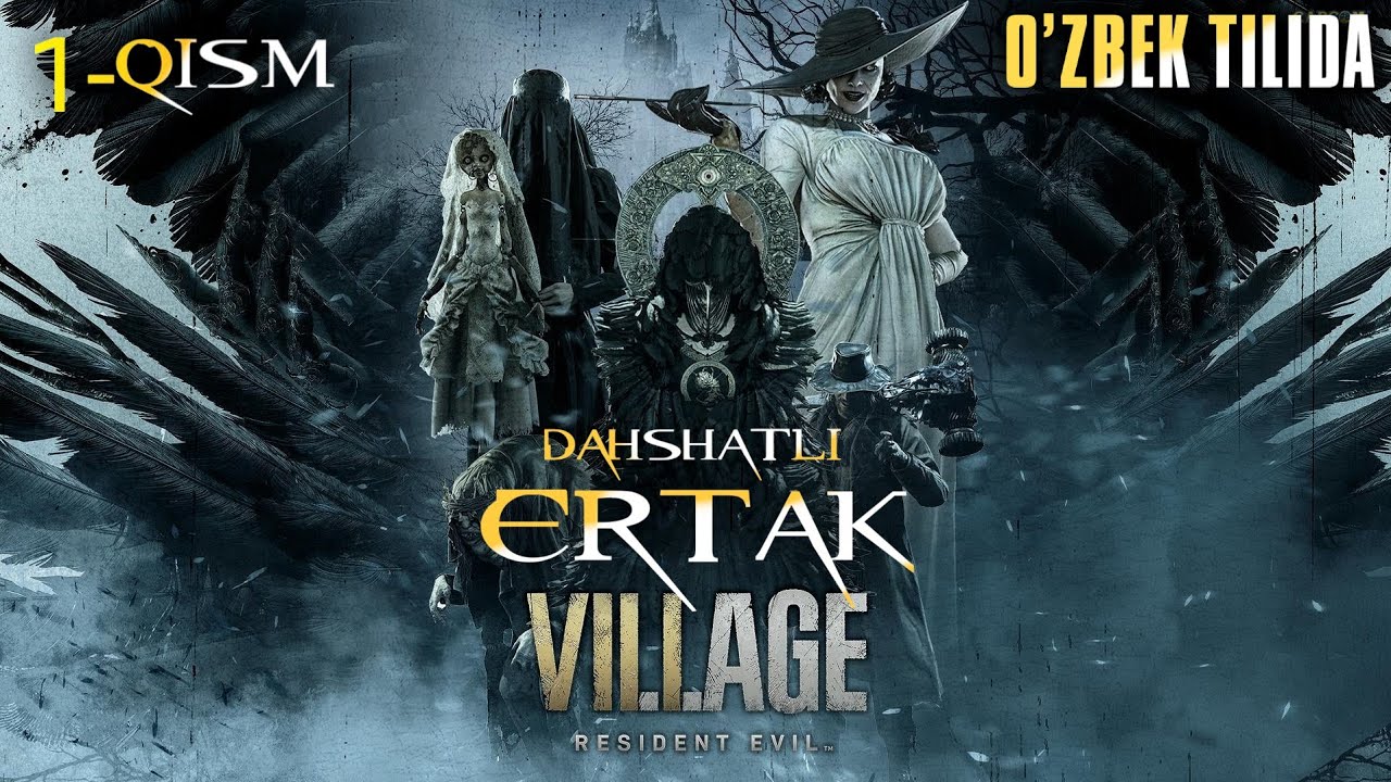 RESIDENT EVIL:VILLAGE(DAXSHATLI ERTAK)(1-QISM) /UZBEK TILIDA/UZBEKCHA LET&lsquo;SPLAY/