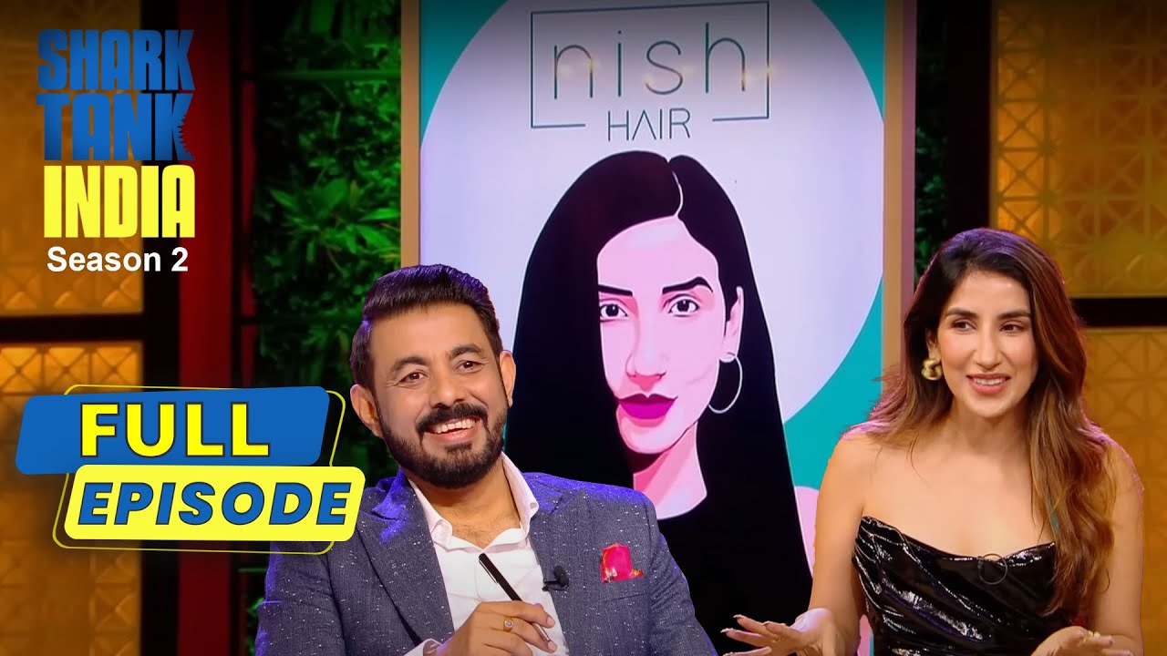 'Nish Hair' की मालिक Parul Gulati ने Sharks का दिल जीता | Shark Tank India S2 | Full Episode