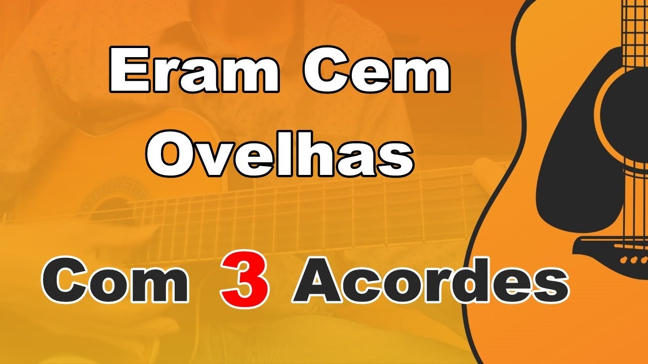 Eram Cem Ovelhas com 3 Acordes (NÍVEL ZERO)