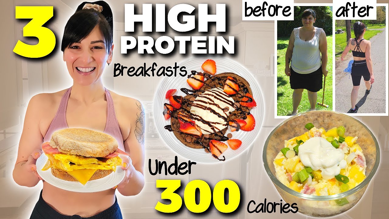 3 EASY High Protein Breakfasts UNDER 300 Calories (How I Lost 130 Pounds)