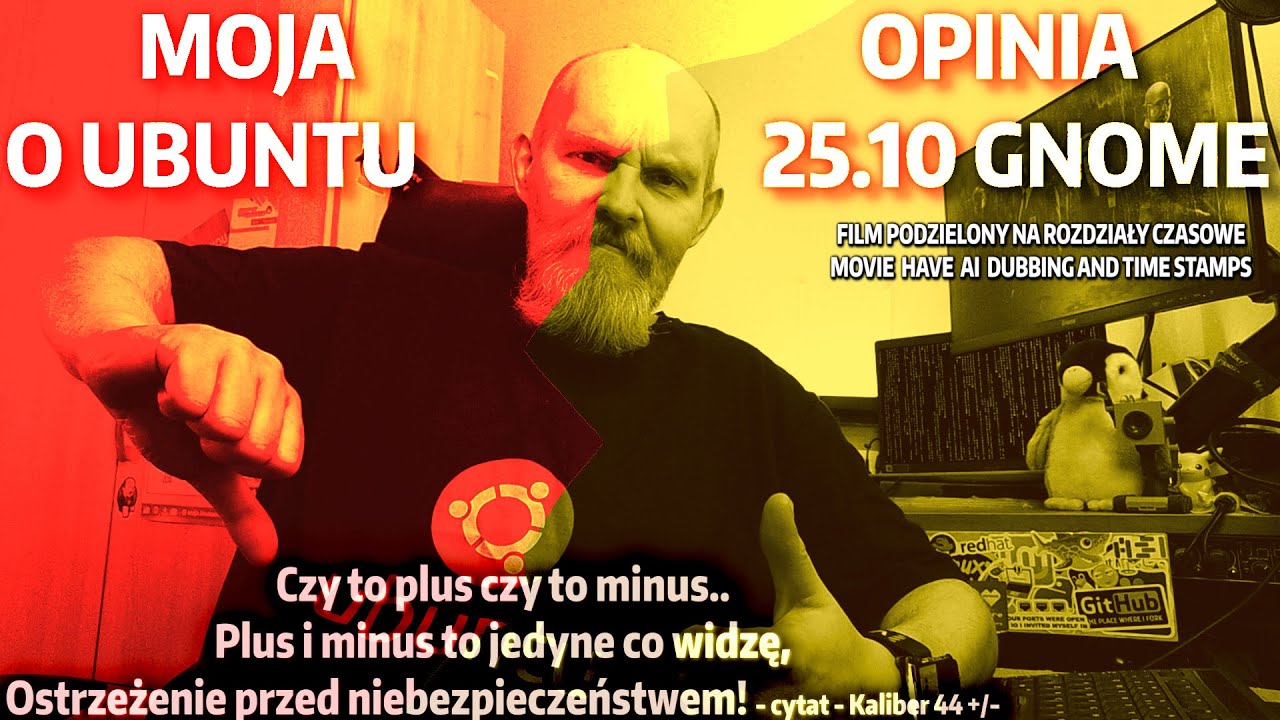 Linux Ubuntu 25.10 Gnome Jestem ZA a nawet PRZECIW jak to ktoś mądry kiedyś powiedział Good bad ugly