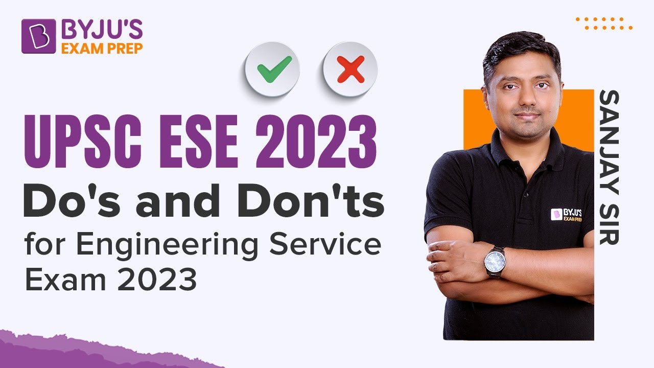 UPSC ESE 2023: Dos and Don'ts for Engineering Services Exam 2023 | BYJU'S Exam Prep GATE