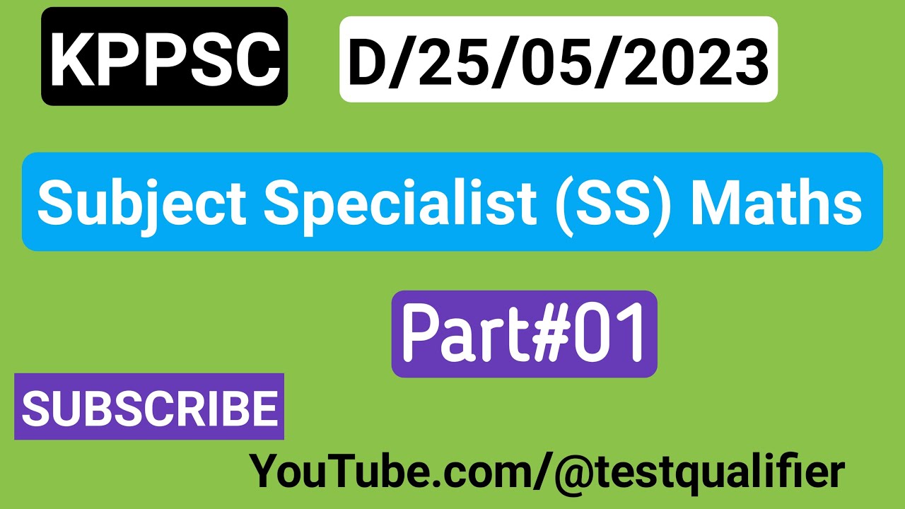 Subject Specialist (SS) Maths Part#01 D/25/05/2023 #kppsc #subjectspecialist #maths