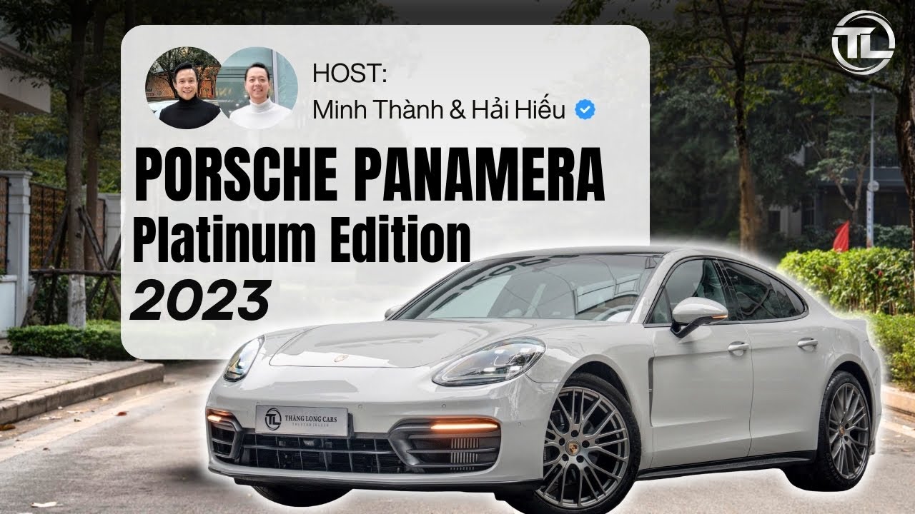 Porsche Panamera Platinum Edition 2023 Hàng Sưu Tầm Của Dân Chơi Sedan Thể Thao | THĂNG LONG CARS