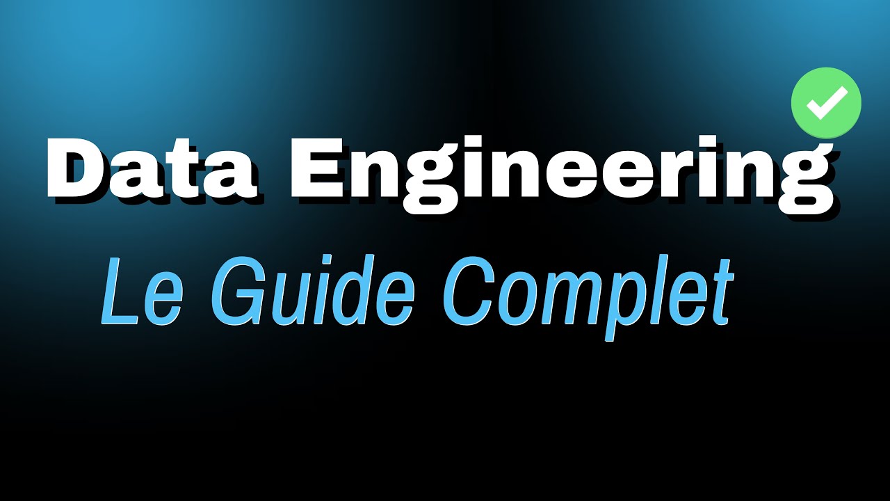 Le Guide Complet Pour Devenir Data Engineer en 2025