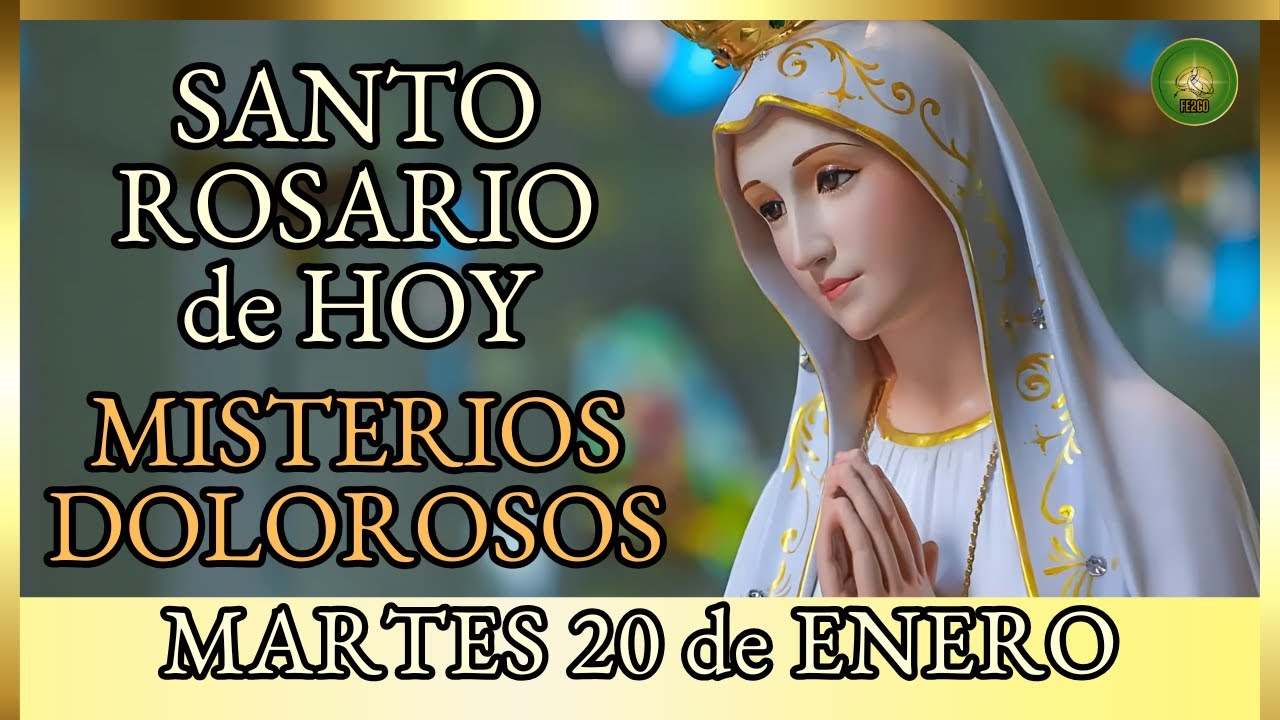 SANTO ROSARIO a la VIRGEN MARIA 🌸 Hoy MARTES 20 de Enero Misterios Dolorosos 🌸 por los Enfermos