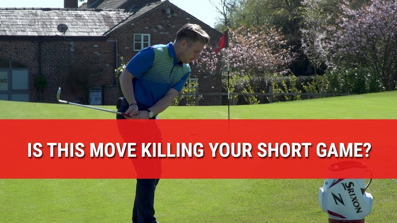 IS THIS MOVE KILLING YOUR SHORT GAME?