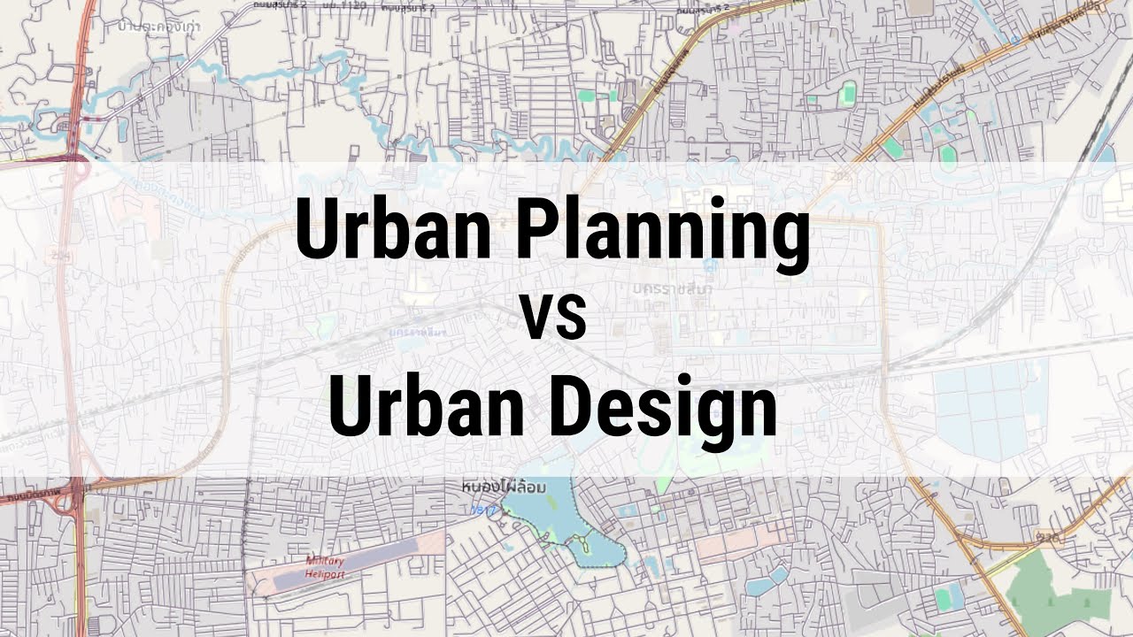ศึกการผังเมือง (Urban Planning VS Urban Design)