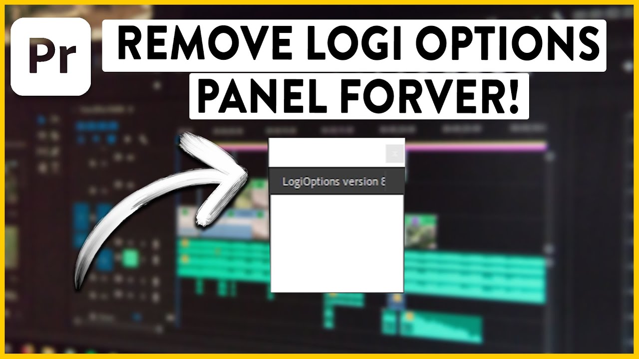 How To Remove The Logi Options Panel Pop Up In Premiere Pro Forever!!