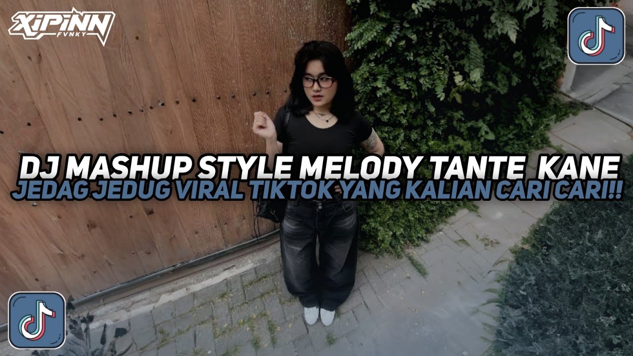 DJ MASHUP CAMPURAN STYLE MELODY TANTE JEDAG JEDUG VIRAL TIKTOK TERBARU 2026!!