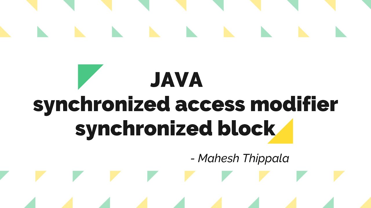 synchronized access modifier and synchronized block in Java