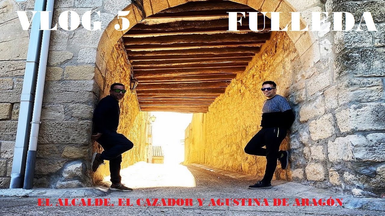 FULLEDA | EL ALCALDE, EL CAZADOR Y AGUSTINA DE ARAGÓN #5