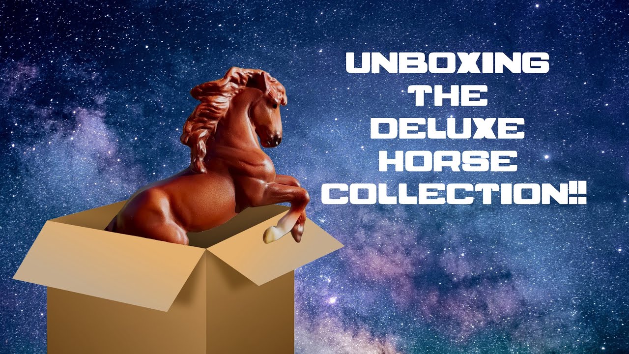 UNBOXING THE DELUXE HORSE COLLECTION!! .°˖⋆ ℧ 𓃗 .°˖⋆