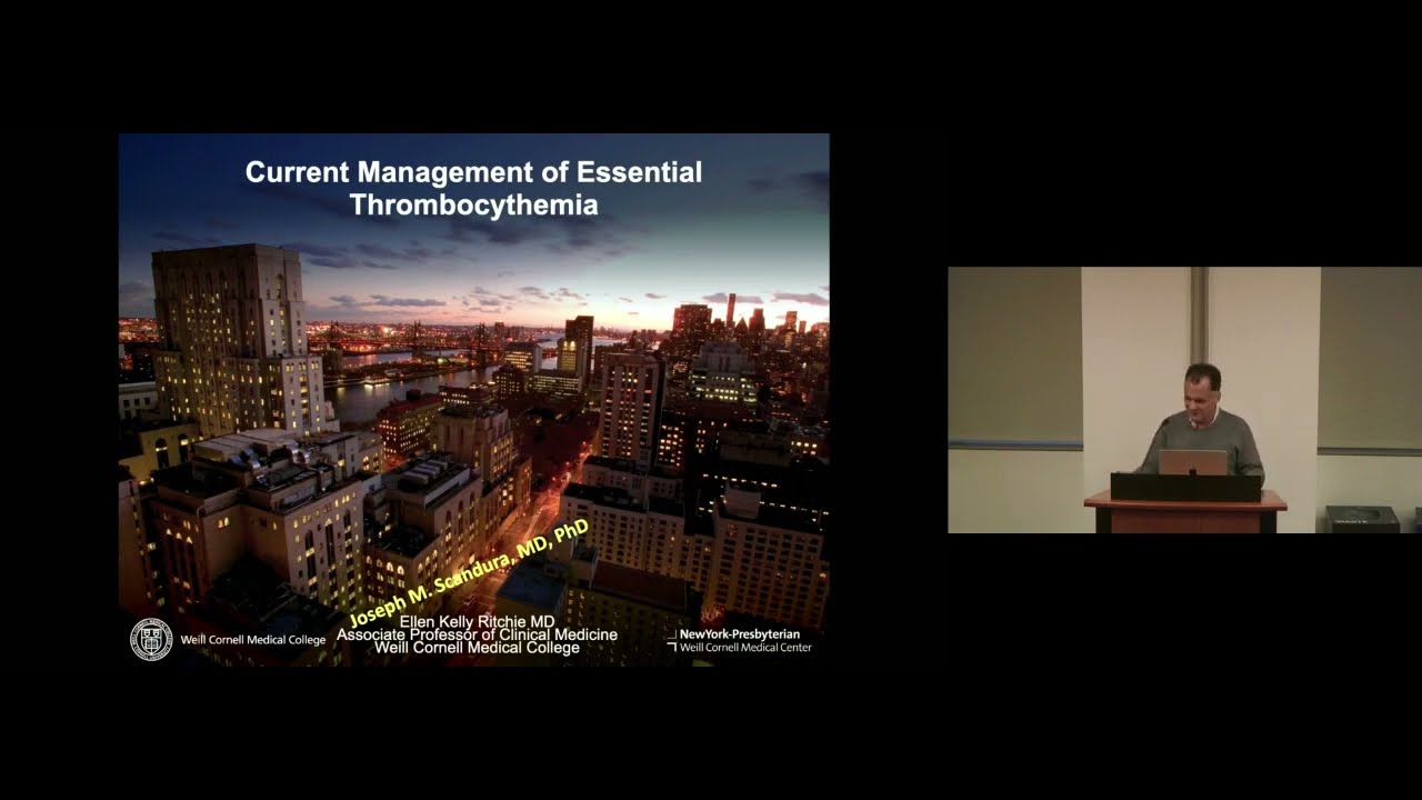 Joseph Scandura, MD PhD - Managing Essential Thrombocythemia in 2023