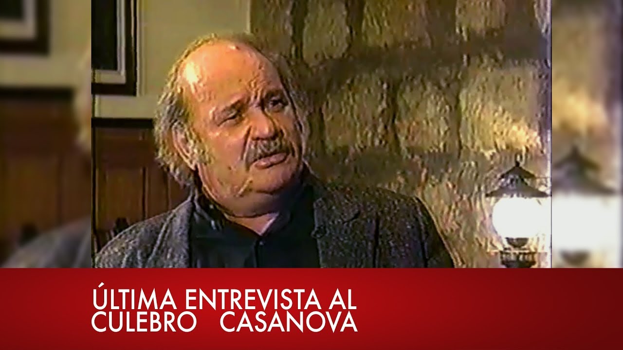 Última entrevista al Culebro Casanova en 