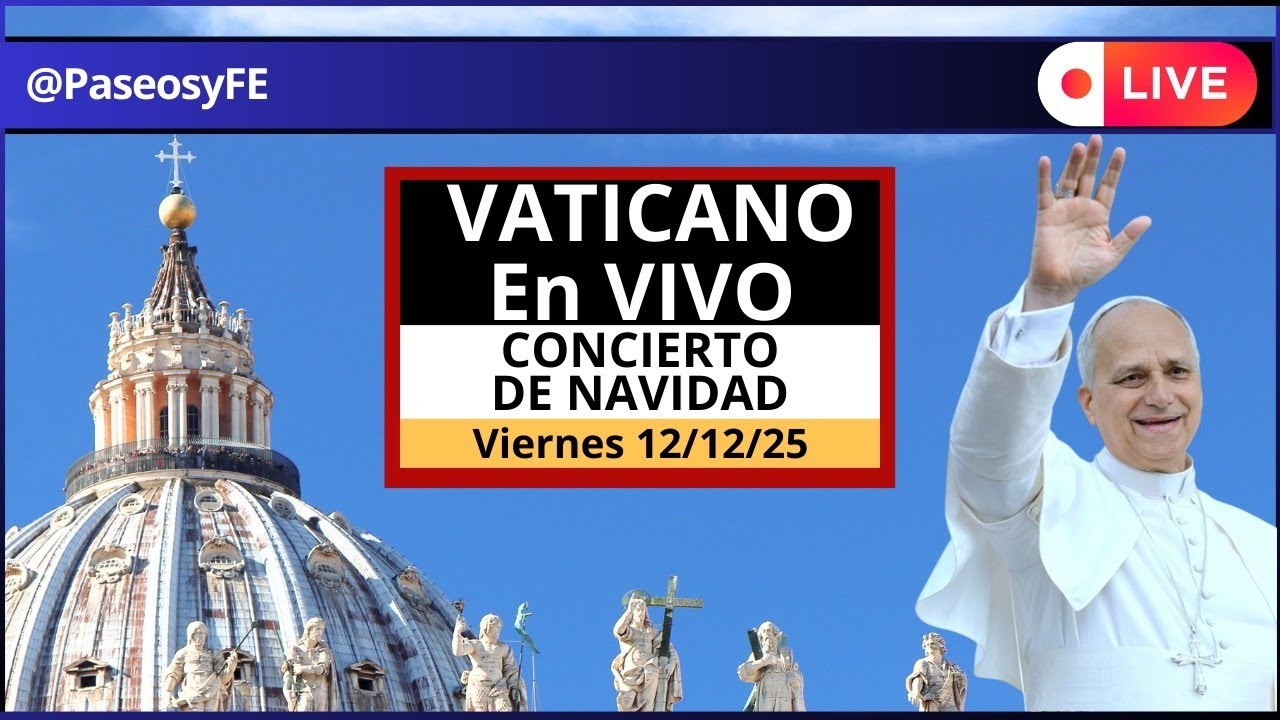 Papa LE&Oacute;N en VIVO en VATICANO 😇 Concierto de NAVIDAD 💕 Viernes 12 de Diciembre 2025 🙏🏻