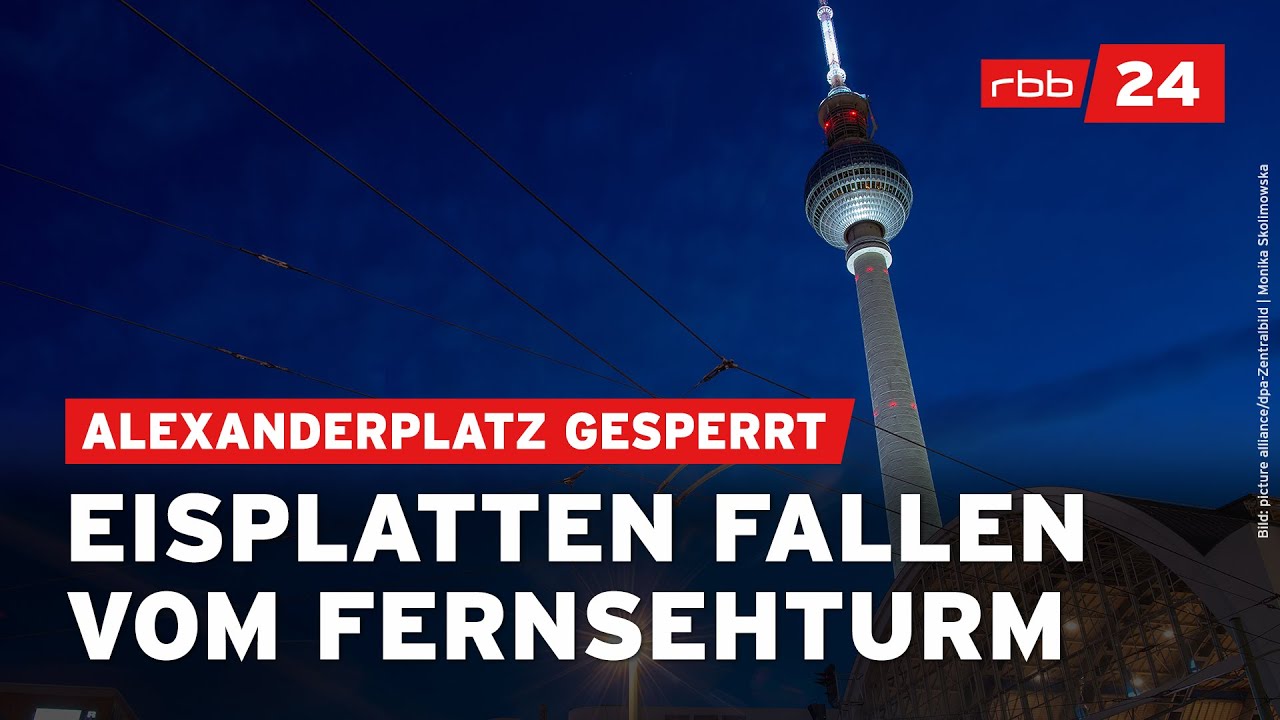 Eisbrocken stürzen vom Fernsehturm in Berlin