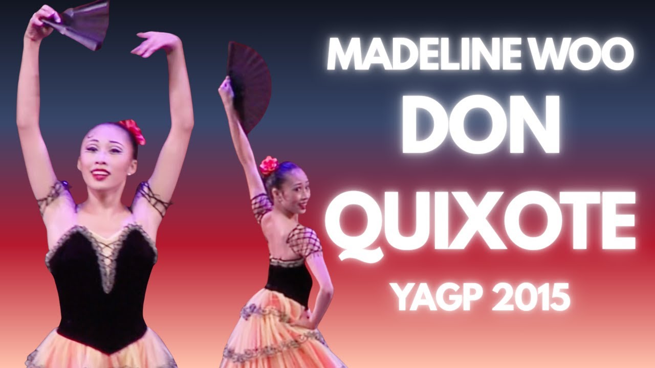 Madeline Woo - YAGP 2015 Senior Final Round - Don Quixote