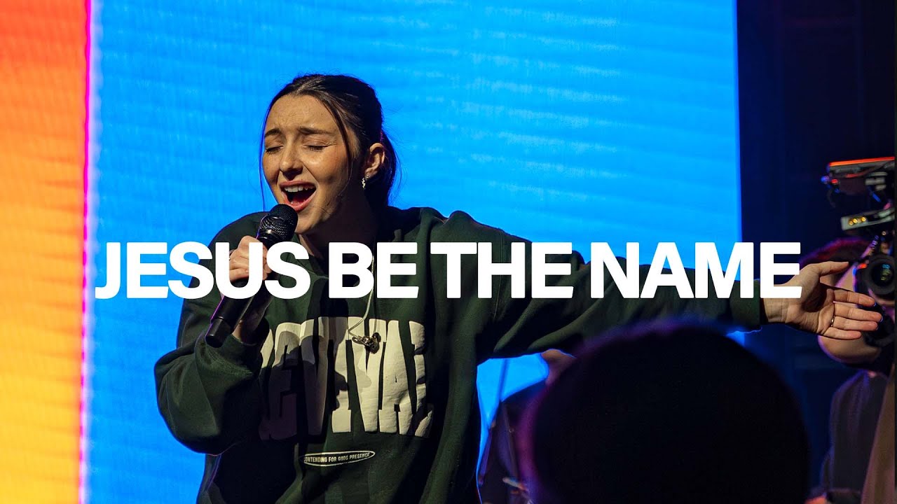 Jesus Be The Name