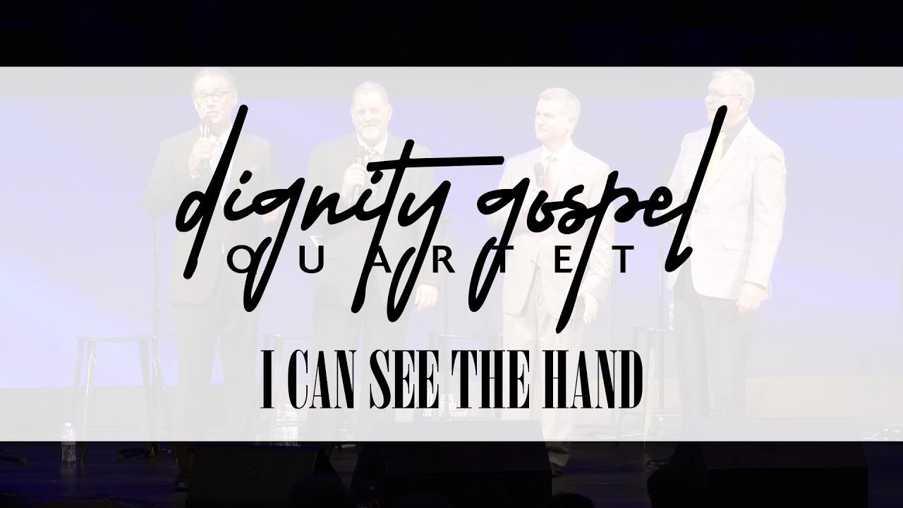 I Can See The Hand - Dignity Gospel Quartet