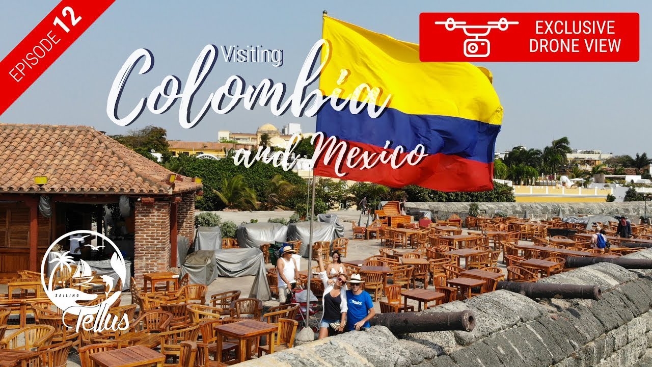 Visiting Colombia and Mexico - Where Sailing Tellus is born