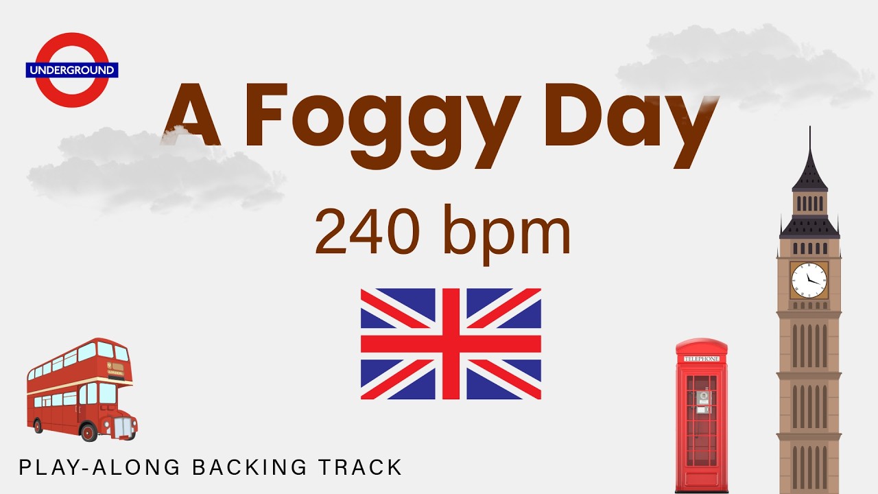 A Foggy Day | 240 bpm | Jazz Swing | Play-Along Backing Track
