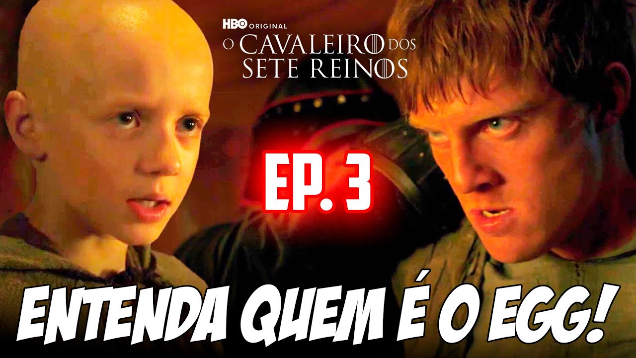 EXPLICANDO EP. 3 DE CAVALEIRO DOS SETE REINOS! - A REAL IDENTIDADE DO EGG