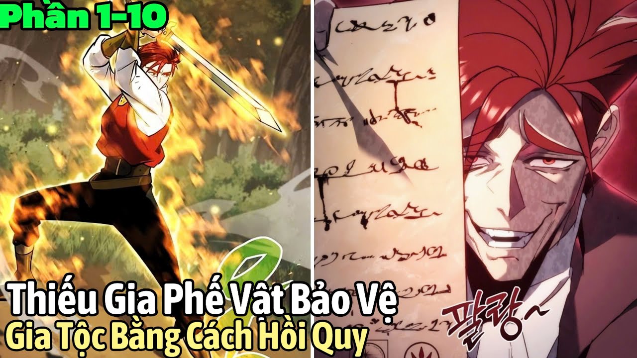 Phần 1-10 | Thiếu Gia Phế Vật Bảo Vệ Gia Tộc Bằng Cách Hồi Quy | review truyện tranh