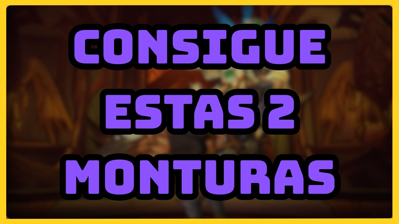 2 monturas fáciles de conseguir - World Of Warcraft