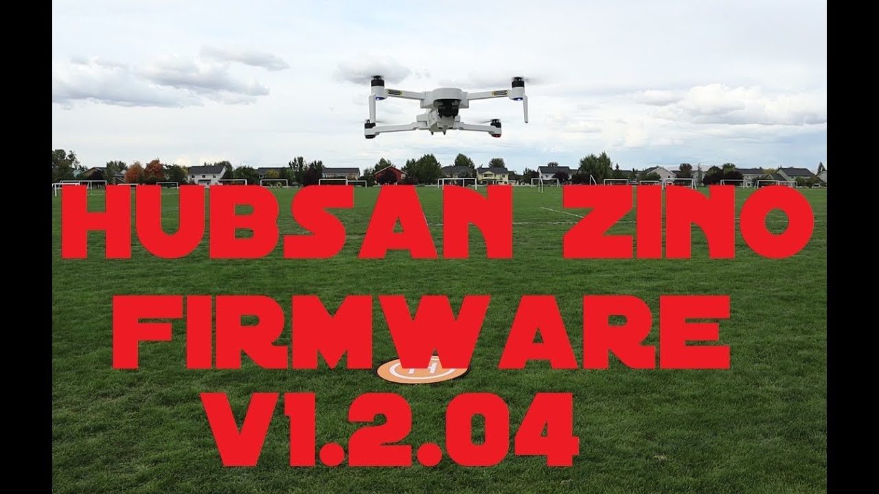 Hubsan Zino Firmware Update FC V1 2 04