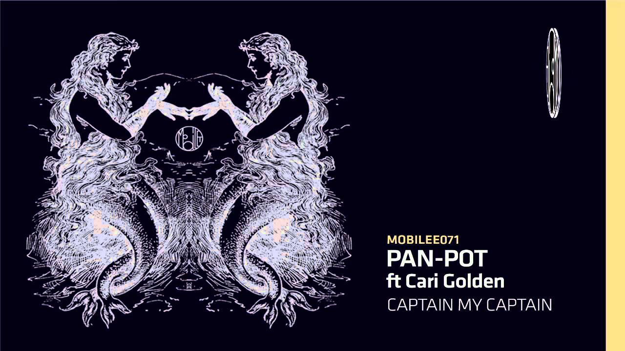 Pan-Pot - Captain My Captain (Original) - mobilee071