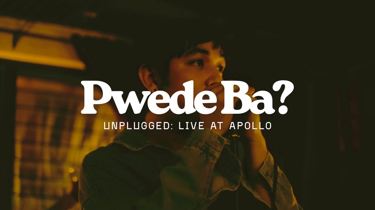 PWEDE BA? [ UNPLUGGED: Live at Apollo ]