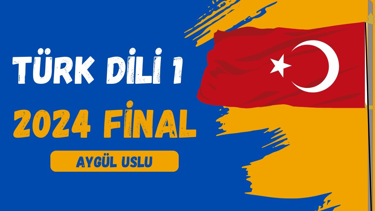 Türk Dili 1 2024 Final Özeti
