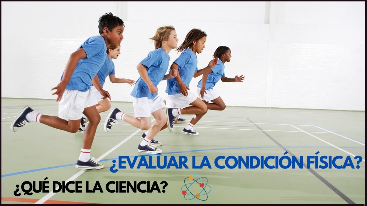 CONDICIÓN FÍSICA en NIÑOS: ¿es necesario EVALUARLA? 🔎