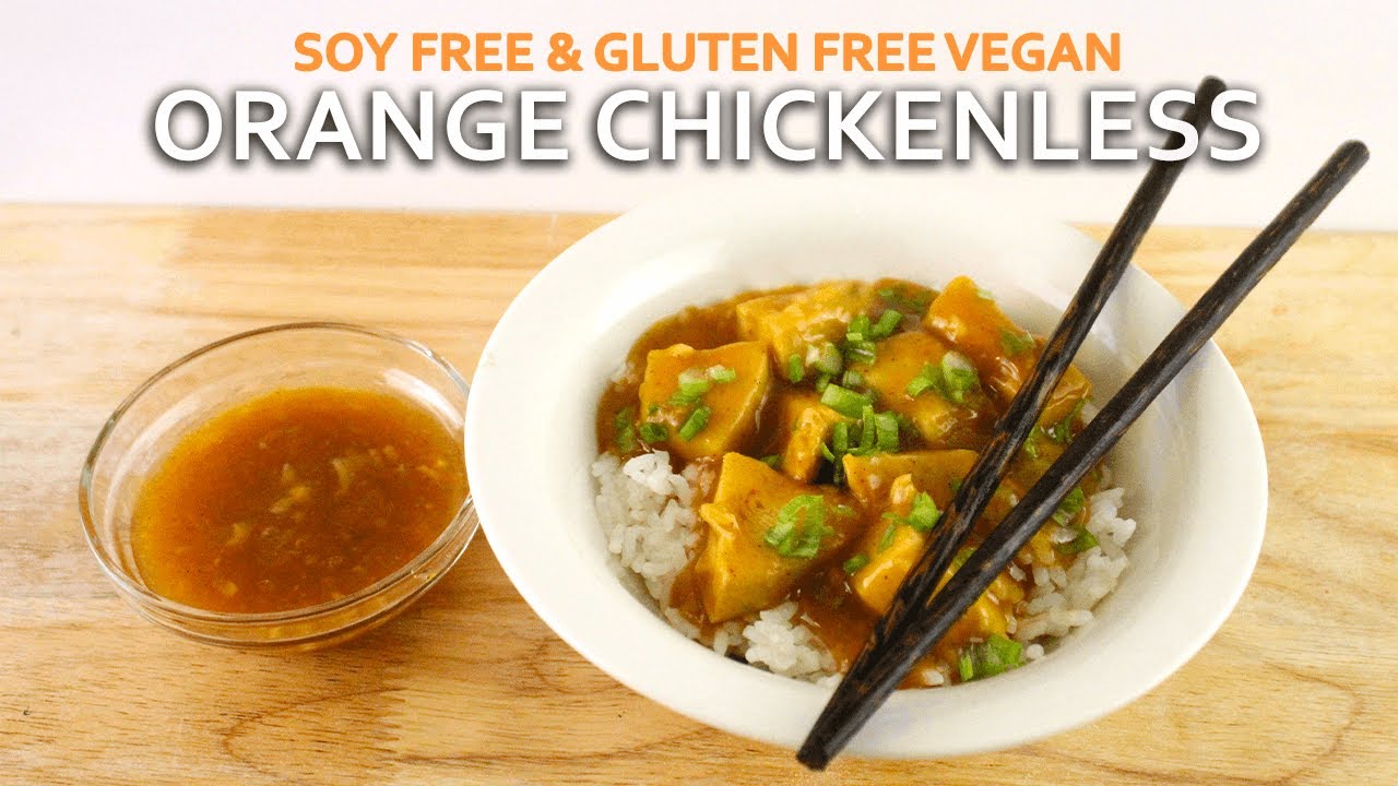 Soy Free & Gluten Free Vegan Orange Chicken Recipe