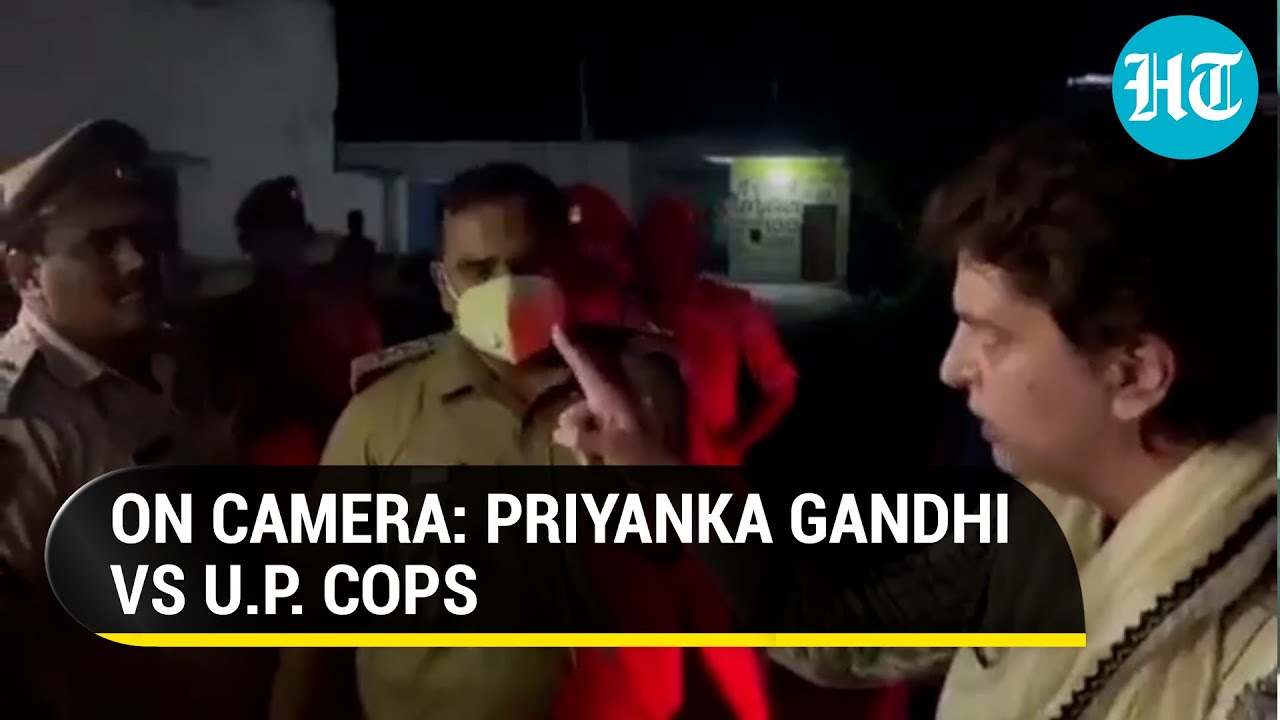 ‘Warrant nikalo…’: How Priyanka Gandhi fought with cops on way to Lakhimpur Kheri, detained