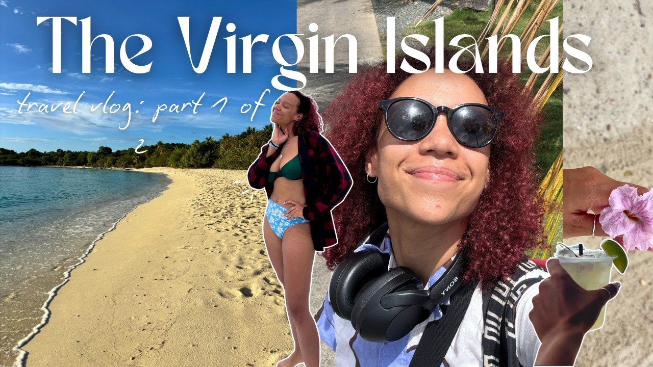 oops I'm in the Virgin Islands || The Ultimate Post-Grad Travel Vlog Pt. 1