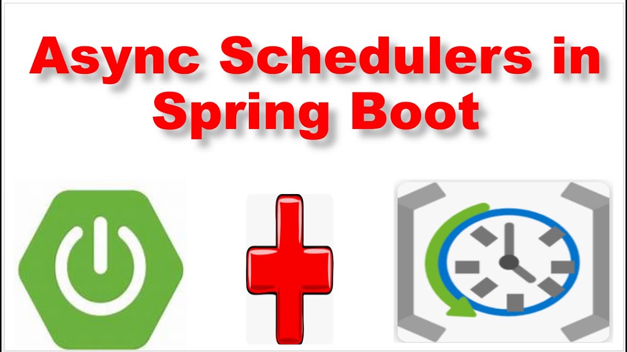 How to use Async Schedulers in Spring Boot