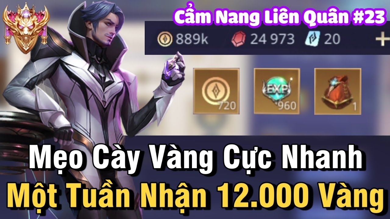 Cẩm Nang Liên Quân #23: Cách Cày Vàng Liên Quân Nhanh Nhất 2023 - Một Tuần 12k Vàng Liên Quân Mobile