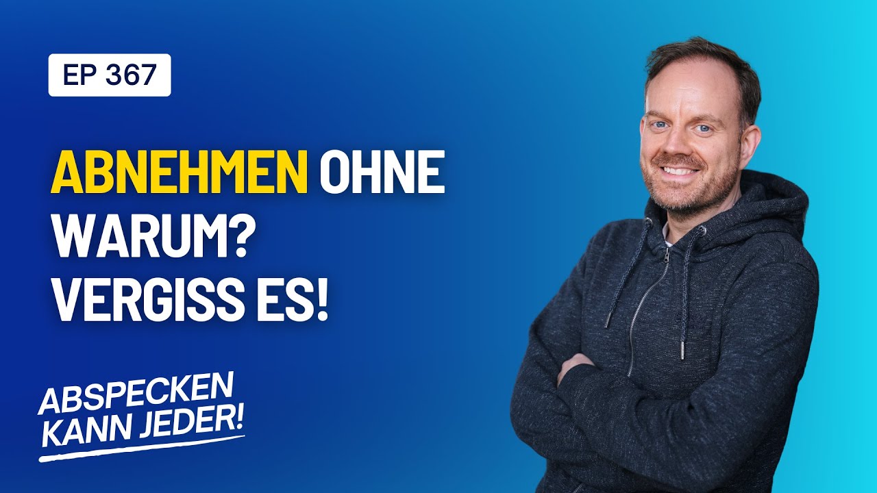 Das Abnehm-Lexikon: So findest du dein WARUM! | Abspecken kann jeder! Podcast Folge 367