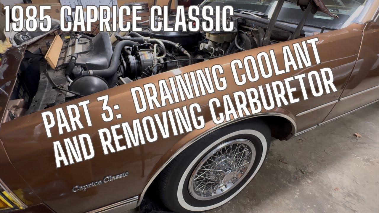 Часть 3: Обновления для Chevy Caprice Classic 1985 года — как слить охлаждающую жидкость и как сн...