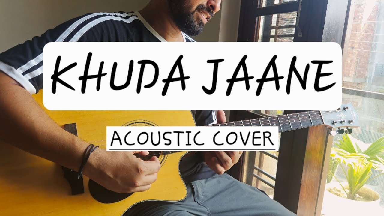 Khuda Jaane | Acoustic Cover | Parik Mahajan | Ranbir Kapoor | Deepika Padukone |