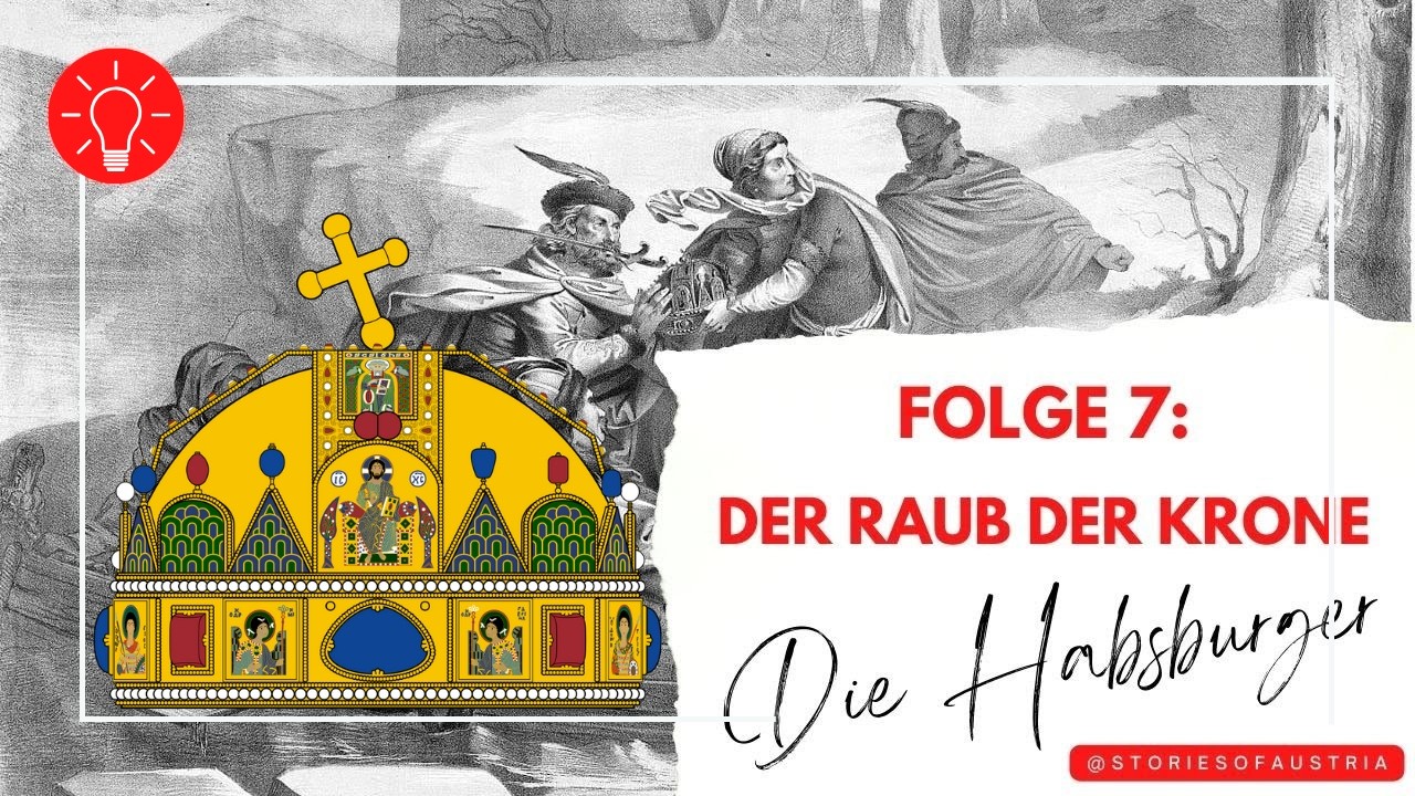 Das ENDE einer Habsburger-Linie 👑 und ein spektakul&auml;rer KRONENRAUB! | Die Habsburger Folge 7