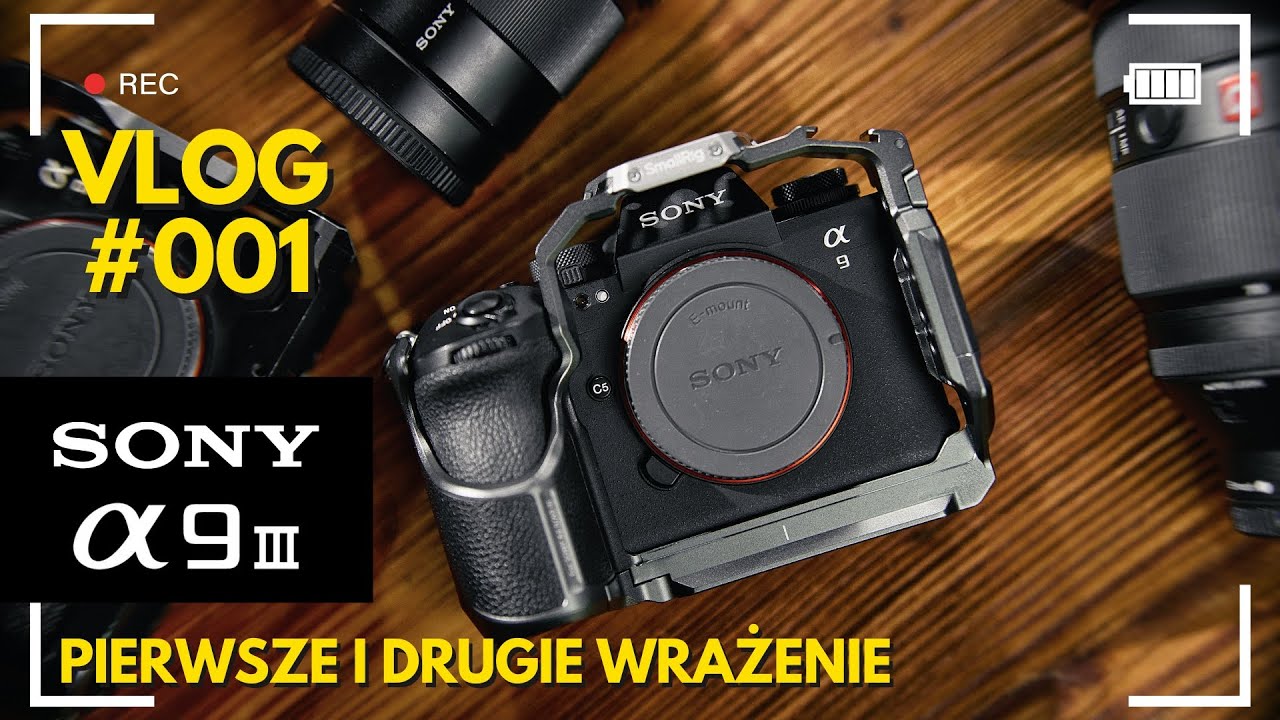 Vlog #1 | Sony a9 III | Pierwsze wrażenia, globalna migawka, gamechanger błyskowy?