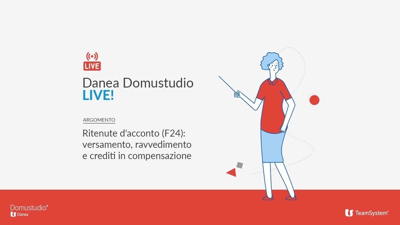 Ritenute d'acconto (F24): versamento, ravvedimento e crediti in compensazione -Danea Domustudio LIVE