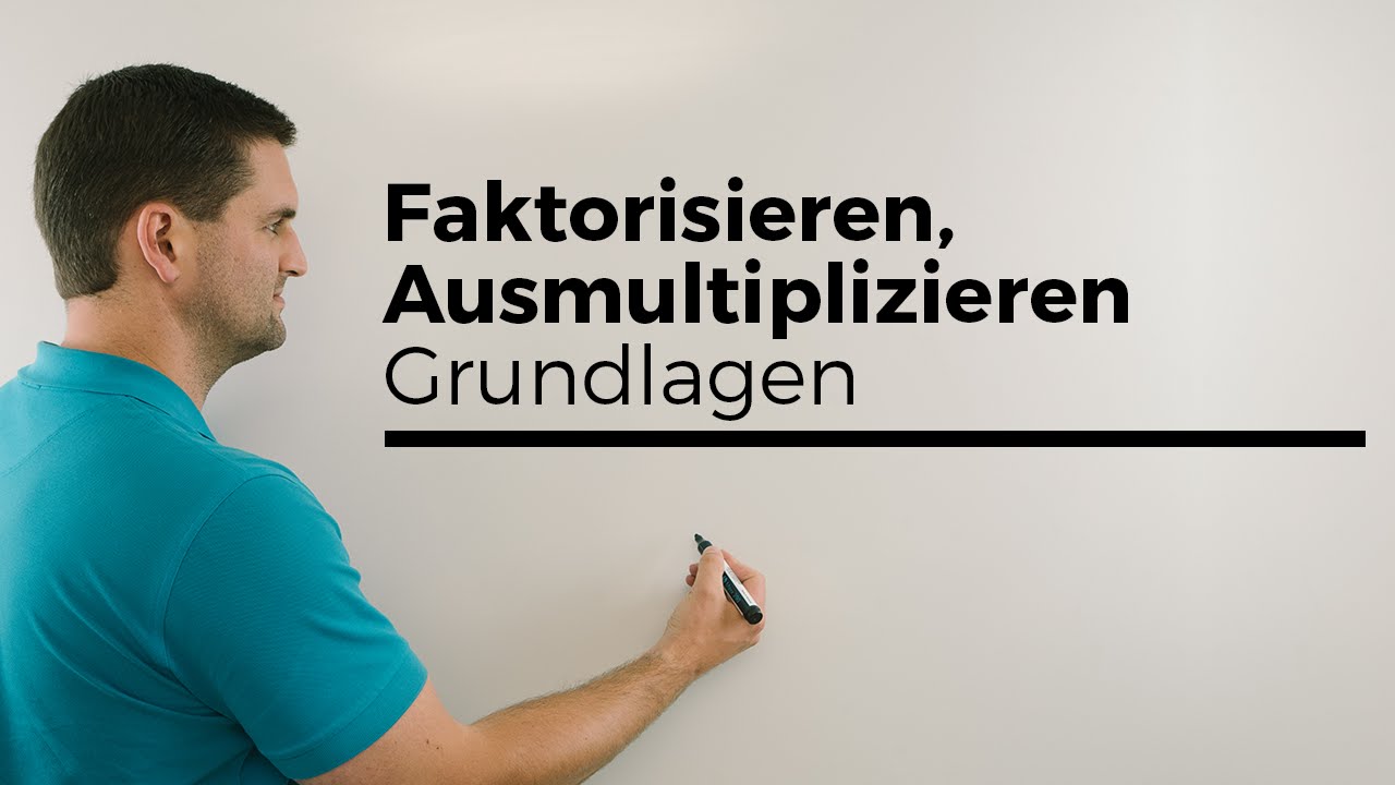 Faktorisieren, Ausmultiplizieren, Grundlagen, Zahlen und Buchstaben, Rechnen mit Klammern