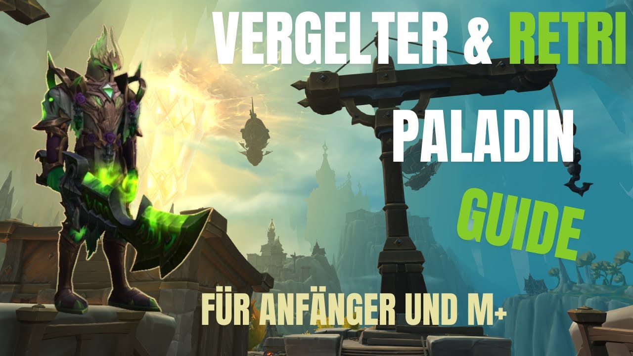 WoW Vergelter Paladin Guide Deutsch | Fähigkeiten, Dungeon & Tipps für Anfänger | TWW 11.2
