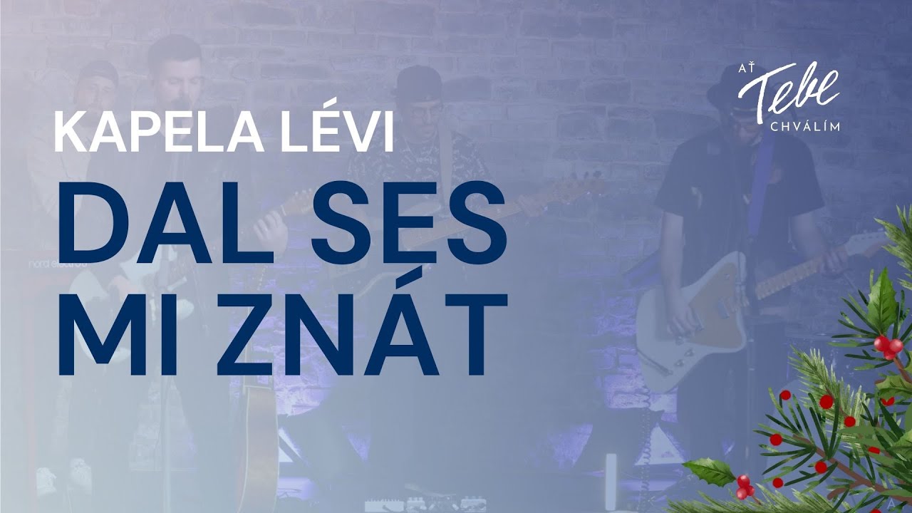 Bonusová písnička: Dal ses mi znát (live) | Kapela Lévi | AŤ TEBE CHVÁLÍM